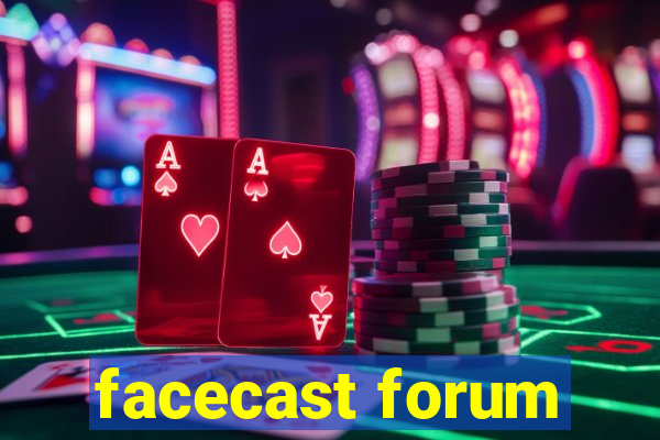 facecast forum